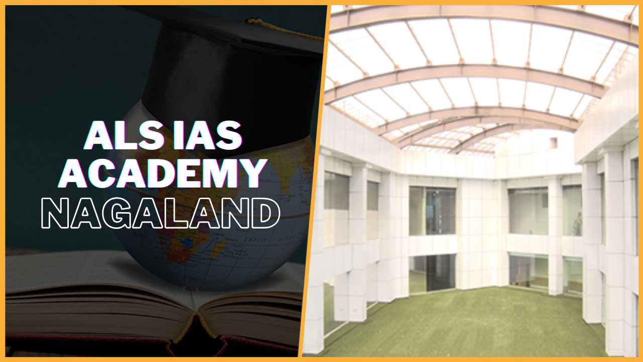 ALS IAS Academy Nagaland